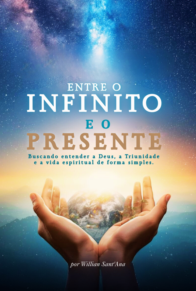 Entre o Infinito e o presente- Prof. Teologo Willian Sant'Ana  - Editora marani
