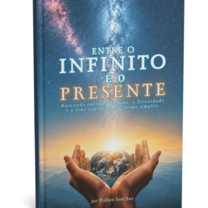 Entre o infinito e o presente - Willian Sant'Ana - Livro Físico