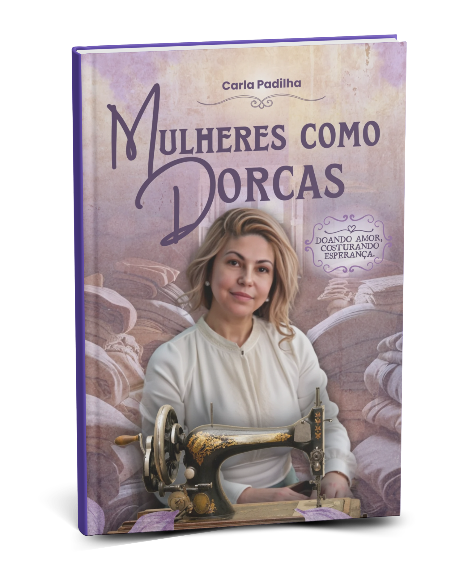 Livro Mulheres como Dorcas, de Carla Padilha