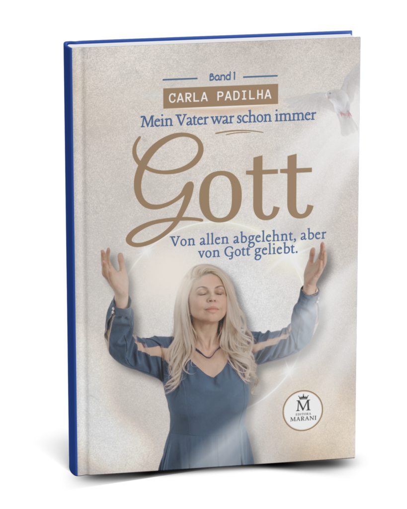 Mein Vater war schon immer Gott – Missionarin Carla Padilha -Taschenbuch