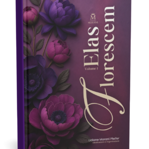 Elas Florescem Volume 1